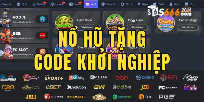 Tham gia nổ hũ tặng code khởi nghiệp cùng cổng game S666